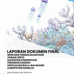 Laporan Dokumen Final Rencana Pengelolaan Zonasi (RPZ) Kawasan Konservasi Perairan Daerah Kepaulauan Balabalakang, Kab. Mamuju